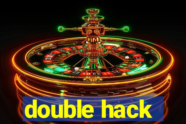 double hack